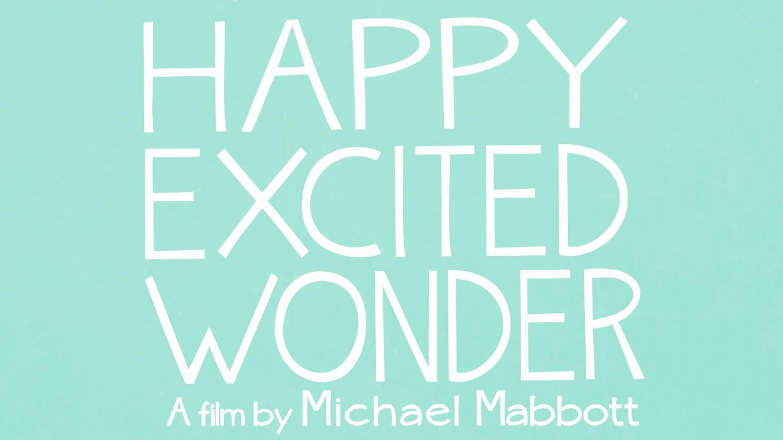 Happy Excited Wonder poster